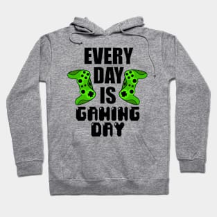 Every Day is Gaming Day Hoodie